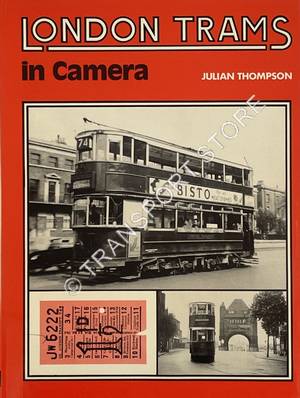 Thompson Julian London Trams In Camera An Illustrated Survey Of